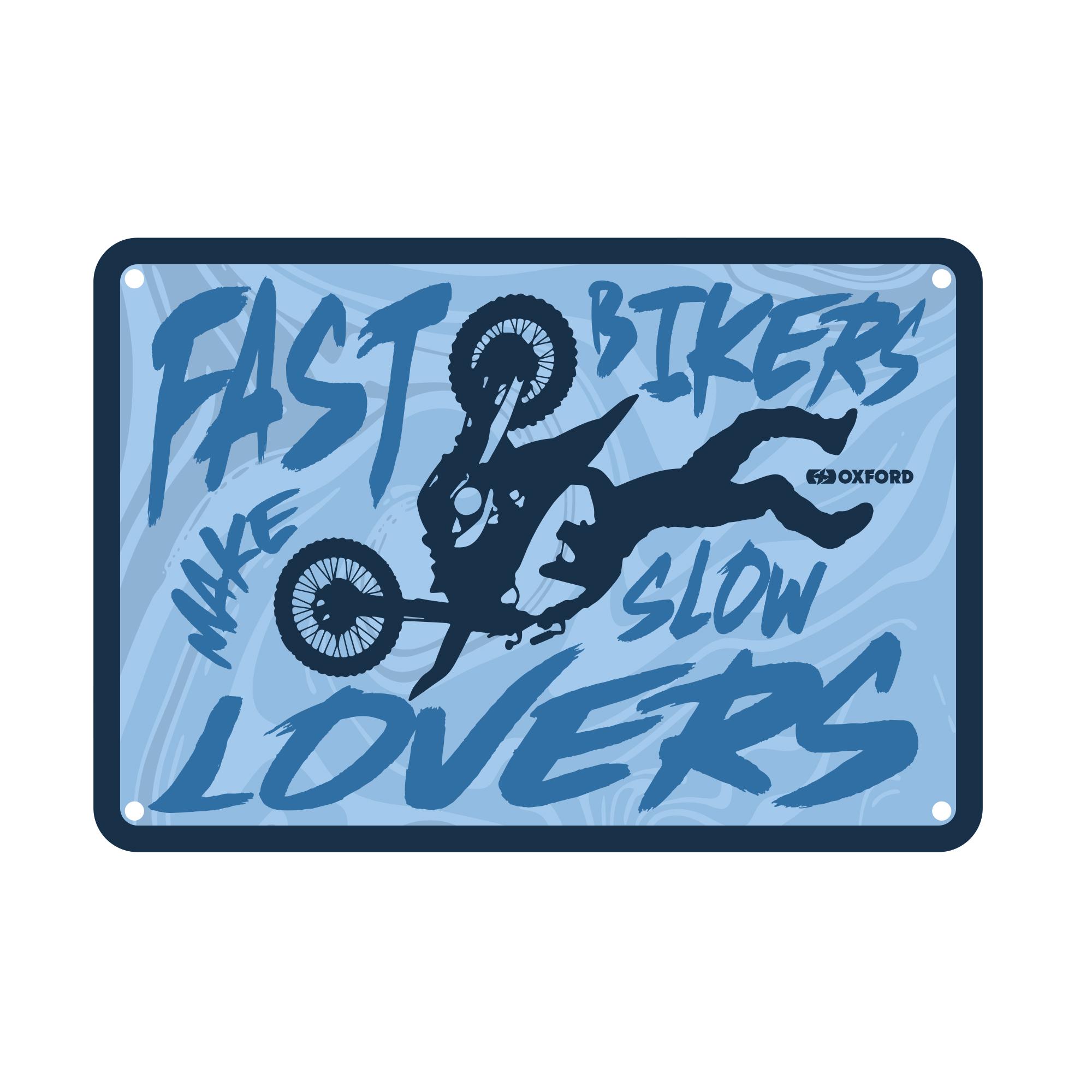 56707 - Oxford Garage Metal Sign: Fast Bikers Make Slow Lovers