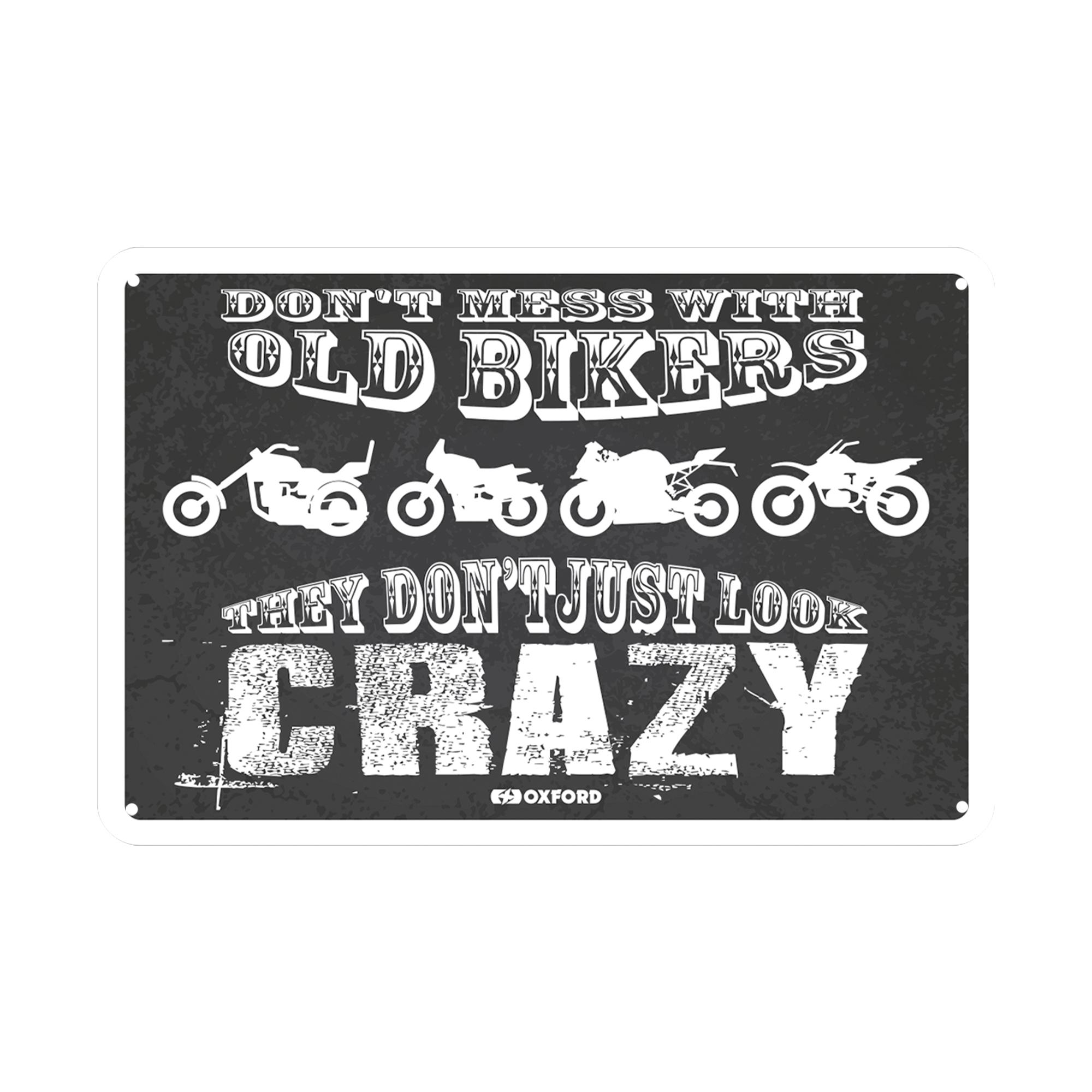46570 - Oxford Garage Metal Sign: THEY DONT JUST LOOK CRAZY