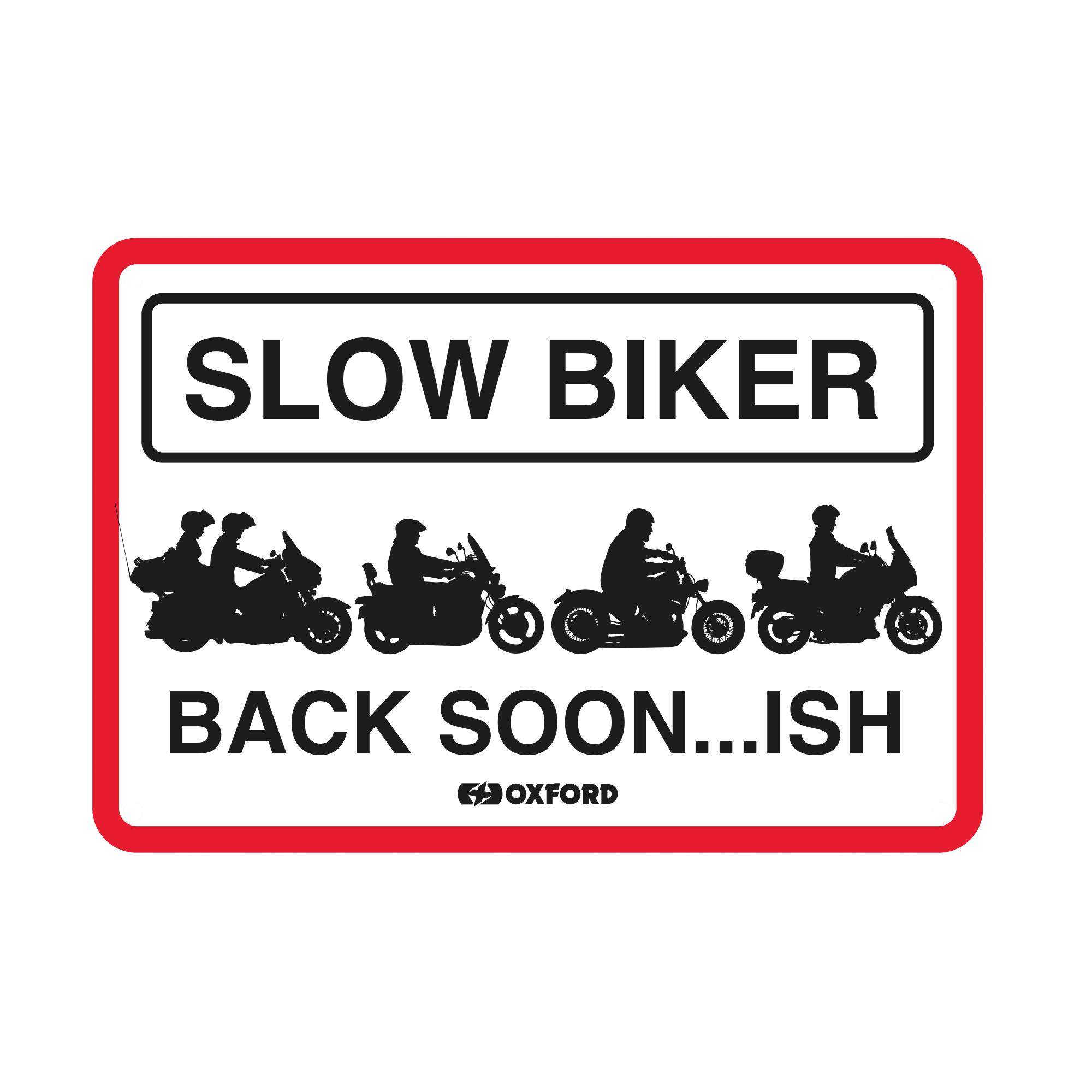 56708 - Oxford Garage Metal Sign: Slow Biker Back Soon